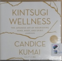 Kintsugi Wellness written by Candice Kumai performed by Caitlin Kelly on CD (Unabridged)